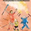 Hockeyhelden en voetbalboeven