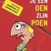 Hoe pak je een oen zijn poen