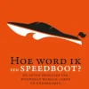 Hoe word ik een speedboot?
