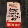 Home is where the bodies are