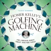 Homer Kelley's Golfing Machine
