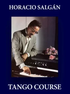 Horacio Salgán - Tango Course