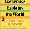 How Economics Explains the World