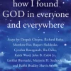 How I Found God in Everyone and Everywhere