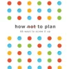 How not to Plan