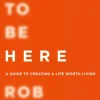 How To Be Here