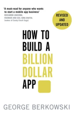 How to Build a Billion Dollar App