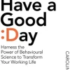 How To Have A Good Day