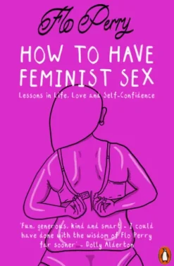 How to Have Feminist Sex