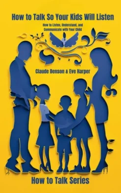 How to Talk So Your Kids Will Listen