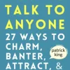 How to Talk to Anyone