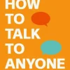 How to Talk to Anyone