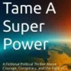 How To Tame A Super Power
