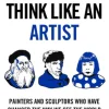 How To Think Like an Artist