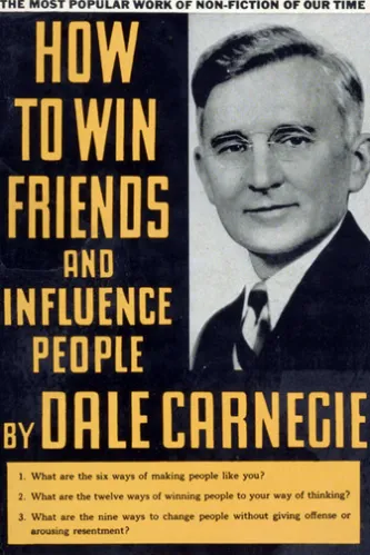 How to Win Friends and Influence People