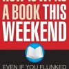 How To Write A Book This Weekend, Even If You Flunked English Like I Did