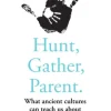 Hunt, Gather, Parent