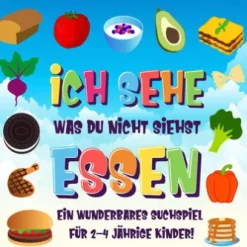 Ich sehe was du nicht siehst: Essen. Ein wunderbares Suchspiel für 2-4 jährige Kinder!
