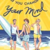 If You Change Your Mind