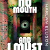 I Have No Mouth, and I Must Scream
