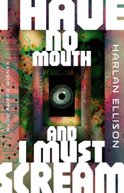 I Have No Mouth, and I Must Scream
