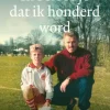 Ik beloof je dat ik honderd word
