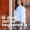 Ik denk dat het begonnen is