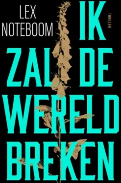 Ik zal de wereld breken