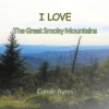 I LOVE the Great Smoky Mountains