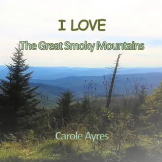 I LOVE the Great Smoky Mountains