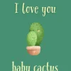 I Love You Baby Cactus