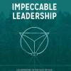 Impeccable Leadership