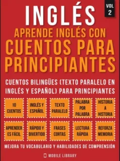 Inglés - Aprende Inglés Con Cuentos Para Principiantes (Vol 2)