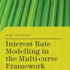 Interest Rate Modelling in the Multi-Curve Framework