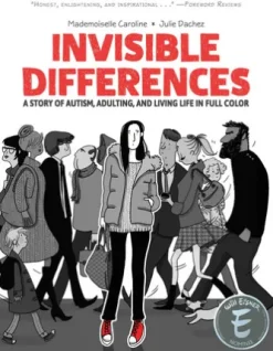 Invisible Differences: A Story of Autism, Adulting, and Living Life in Full Color