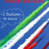 I 200 Proverbi e Modi di dire italiani più usati: L'Italiano in tasca