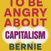 It's OK To Be Angry About Capitalism