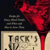 Jack's Manual - Recipes for Fancy Mixed Drinks and When and How to Serve Them
