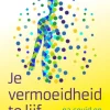 Je vermoeidheid te lijf