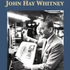 Jock: The Life and Times of John Hay Whitney