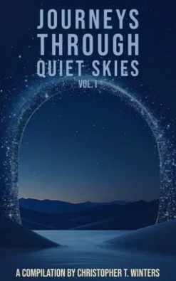 Journeys Through Quiet Skies – Volume I
