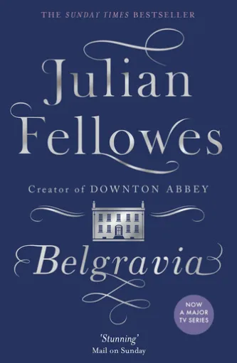 Julian Fellowes's Belgravia