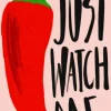 Just Watch Me