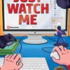 Just Watch Me!