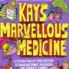 Kay's Marvellous Medicine