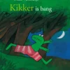 Kikker is bang