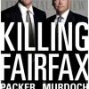 Killing Fairfax: Packer, Murdoch and the Ultimate Revenge