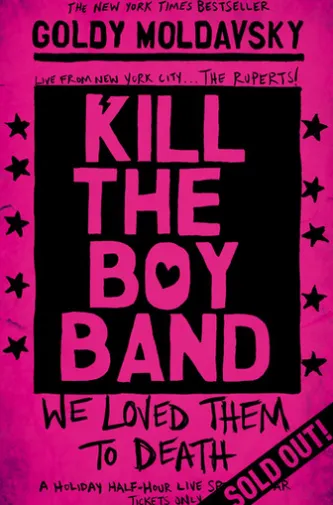Kill the Boy Band