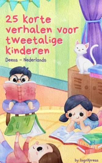 25 Korte Verhalen Voor Tweetalige Kinderen | Deens - Nederlands