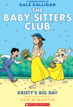 Kristy's Big Day: A Graphic Novel (The Baby-Sitters Club #6)